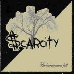 Scarcity : The Harmonious Fall
